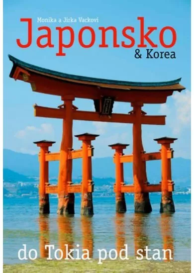 Japonsko & Korea – do Tokia pod stan