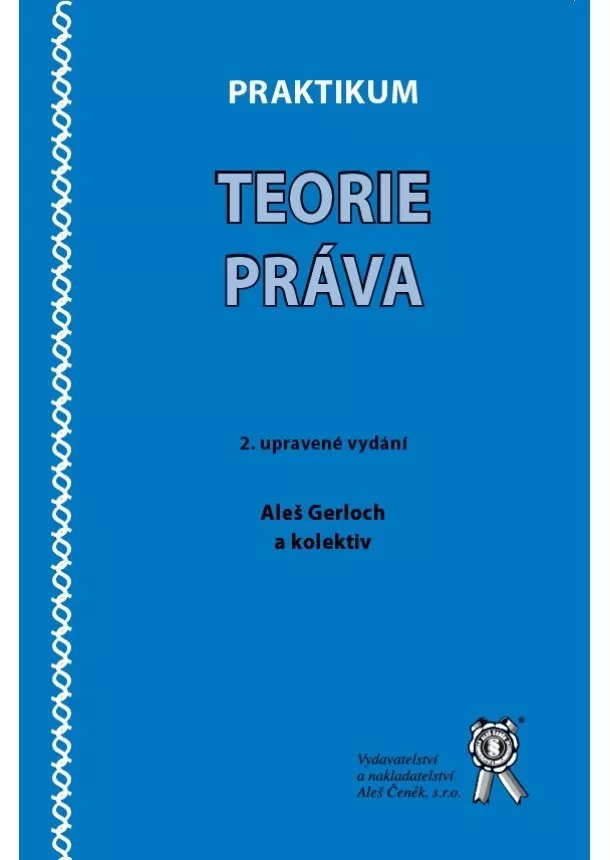 Aleš Gerloch - Praktikum teorie práva - 2. upravené vydání