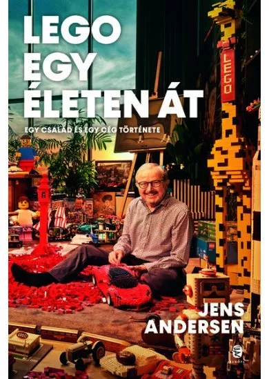 LEGO egy életen át - Egy család és egy cég története