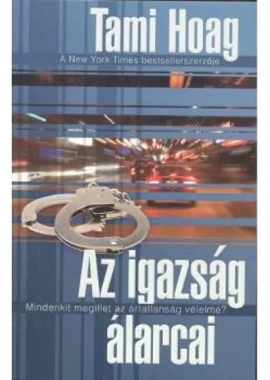 AZ IGAZSÁG ÁLARCAI