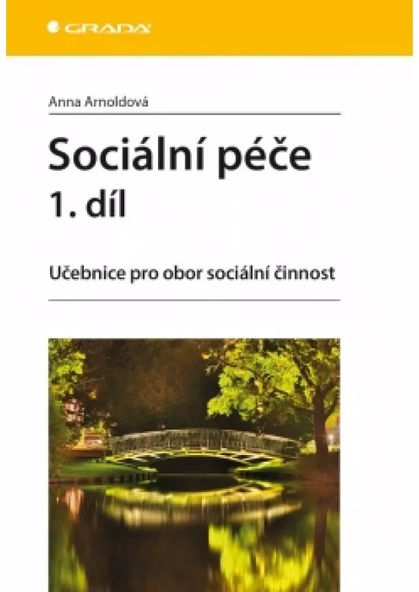 Anna Arnoldová - Sociální péče 1. díl - Učebnice pro obor sociální činnost