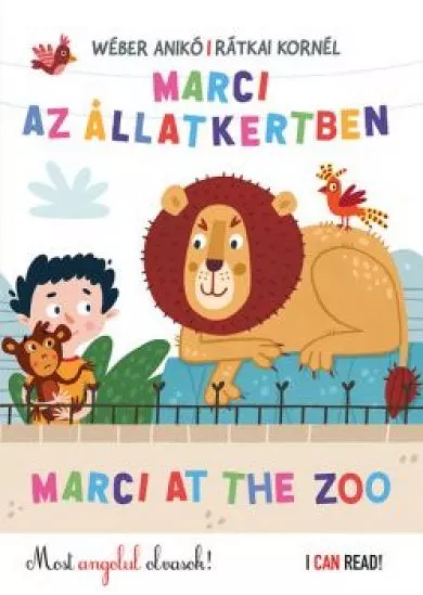 Marci az Állatkertben - Marci at the Zoo /Most angolul olvasok! - I Can Read