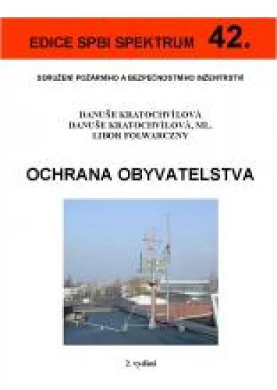 Ochrana obyvatelstva - Edice spbi spektrum 42.