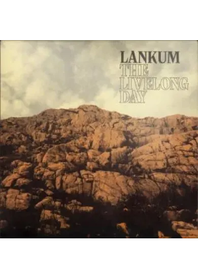 Lankum:  Livelong Day / Day
