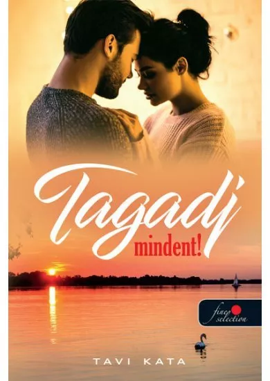 Tagadj mindent!