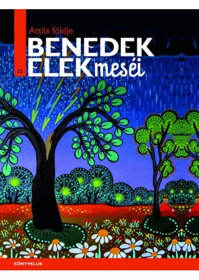 Attila földje - Benedek Elek meséi 25.