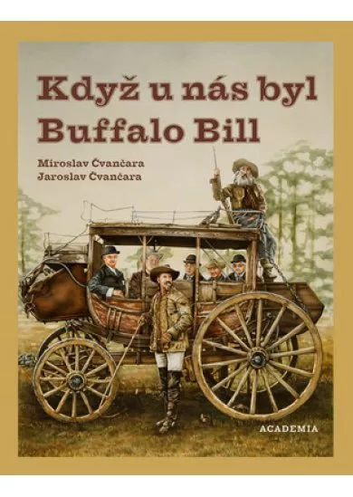 Když u nás byl Buffalo Bill