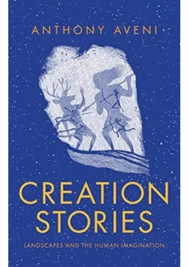 Creation Stories: Landscapes and the Human Imagination