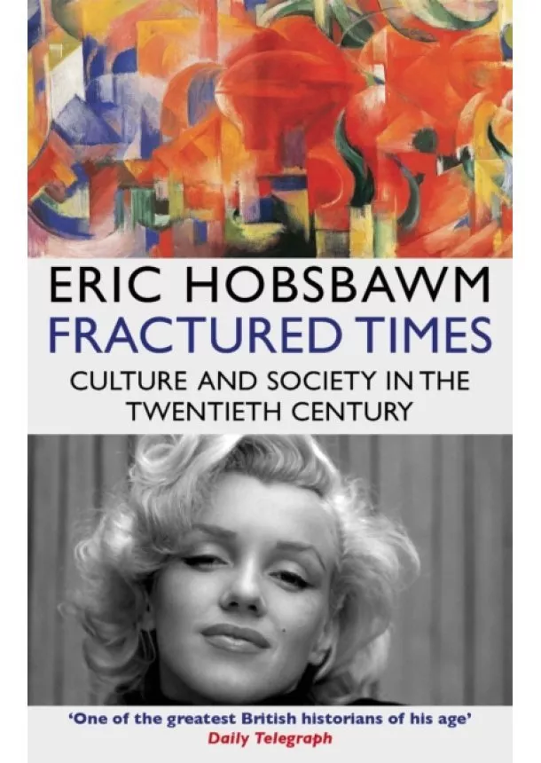 Eric Hobsbawm - Fractured Times