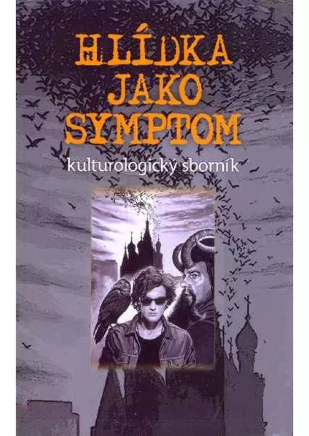 Hlídka jako symptom: Kulturologický sborník