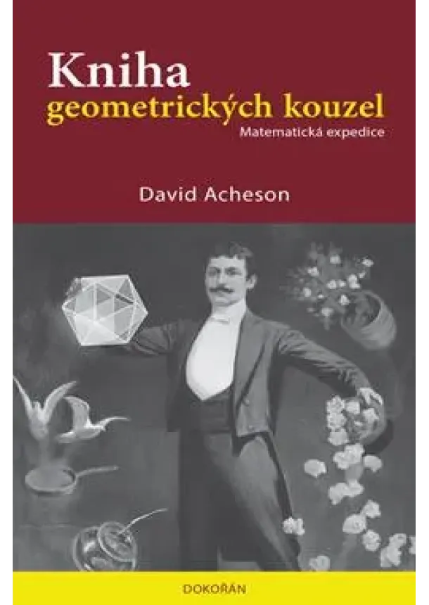 David Acheson - Kniha geometrických kouzel - Matematická expedice