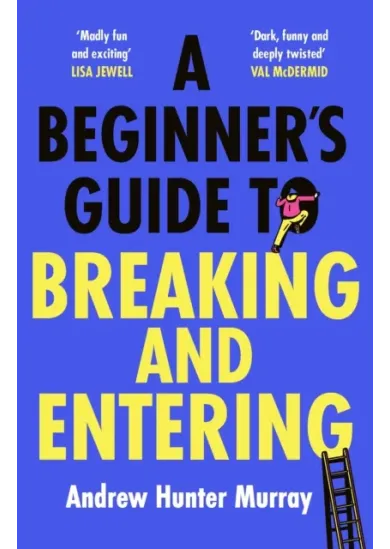 A Beginner’s Guide to Breaking and Entering