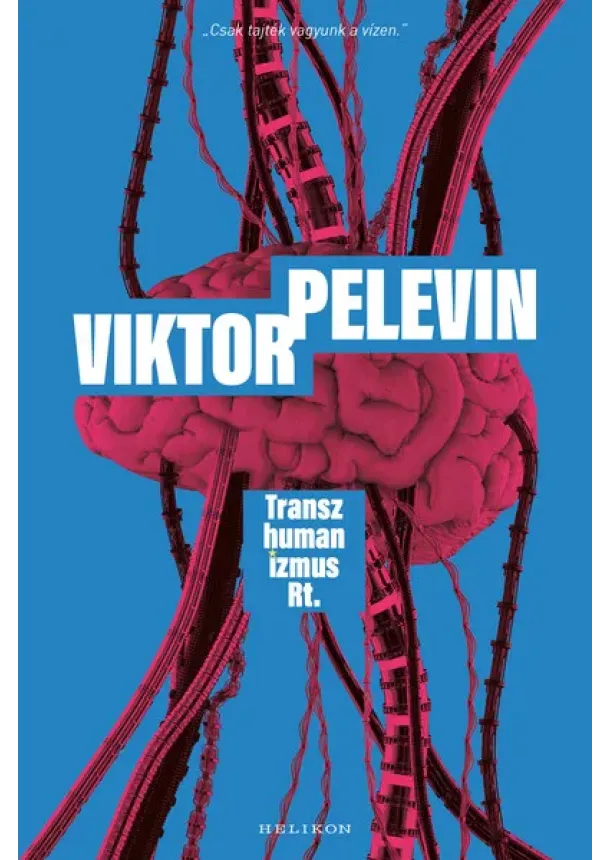 Viktor Pelevin - Transzhumanizmus Rt.