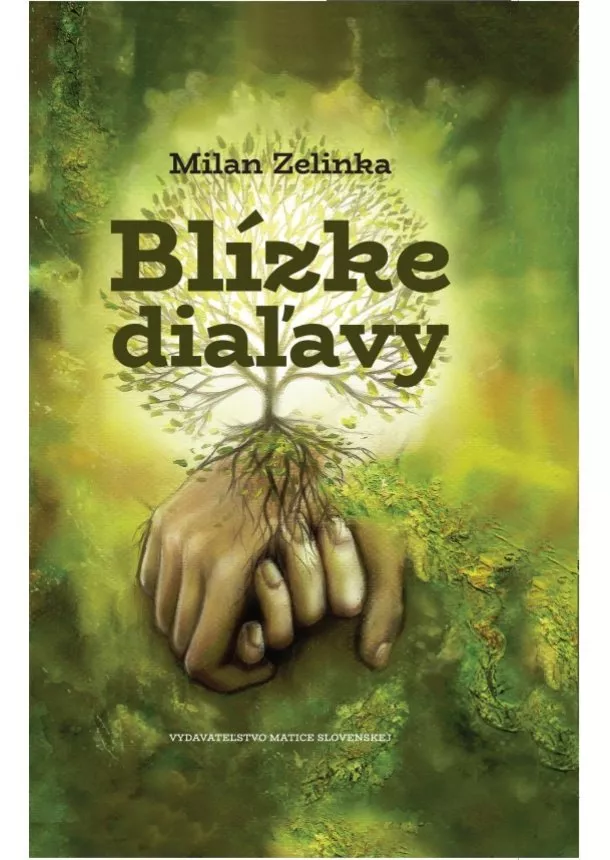 Milan Zelinka - Blízke diaľavy
