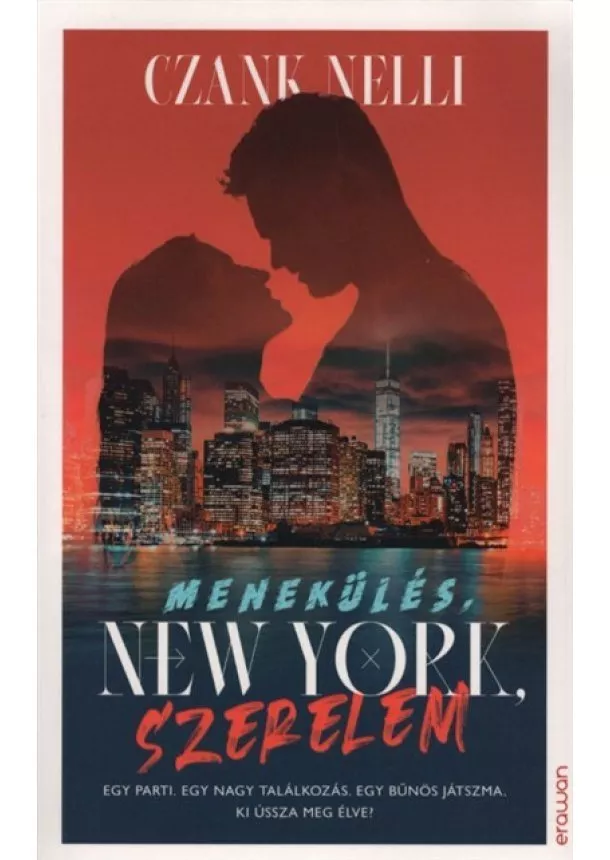 Czank Nelli - Menekülés, New York, szerelem
