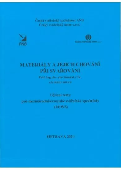 Materiály a jejich chování při svařování (I/EWS) - Učební texty pro mezinárodní/evropské svářečské specialisty (I/EWS)