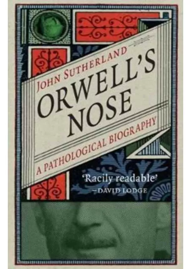 John Sutherland - Orwells Nose