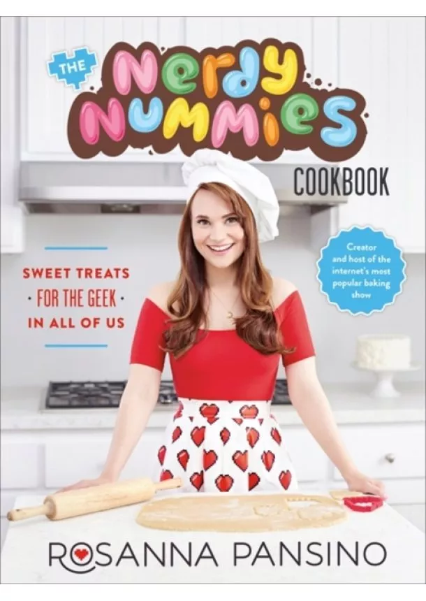 Rosanna Pansino - Nerdy Nummies Cookbook