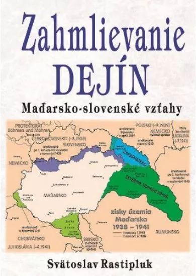 Zahmlievanie dejín - Maďarsko-slovenské vzťahy