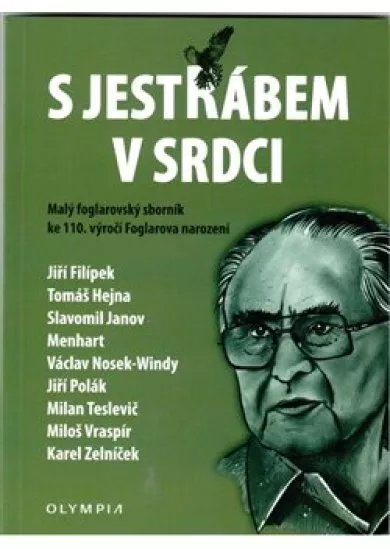 S Jestřábem v srdci - Malý olgarovský sborník ke 110. výročí Foglarova narození