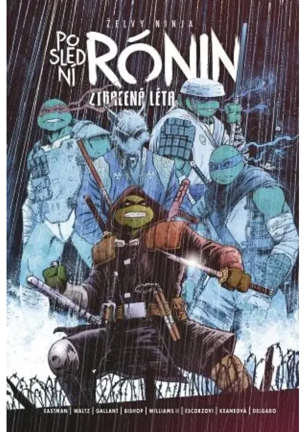 Kevin Eastman, Tom Waltz - Želvy ninja: Poslední rónin – Ztracená léta