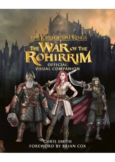 The Lord of the Rings: The War of the Rohirrim Official Visual Companion