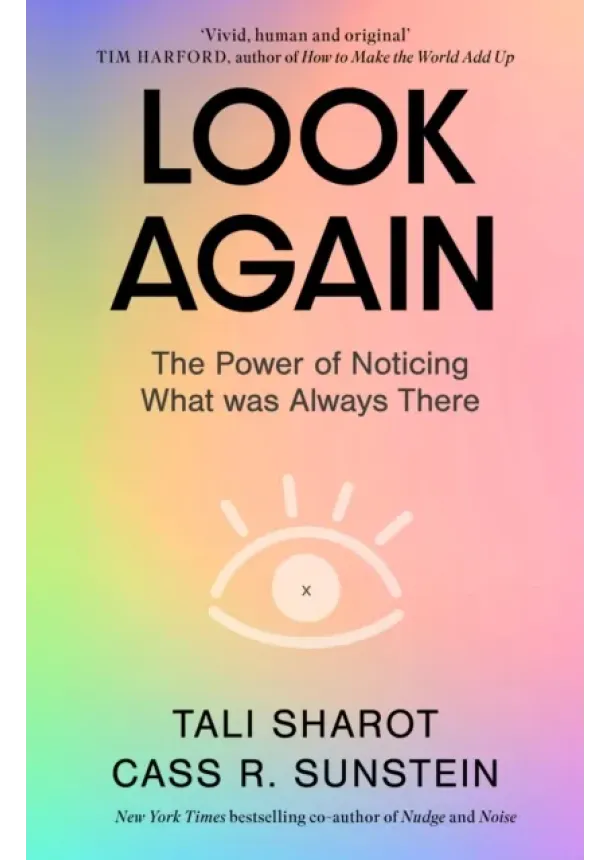 Tali Sharot, Cass R. Sunstein - Look Again