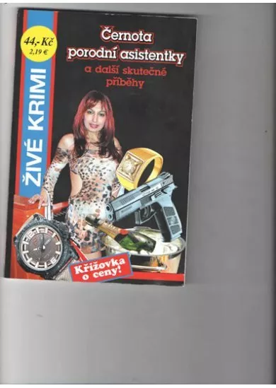 Černota porodní asistentky a další skute