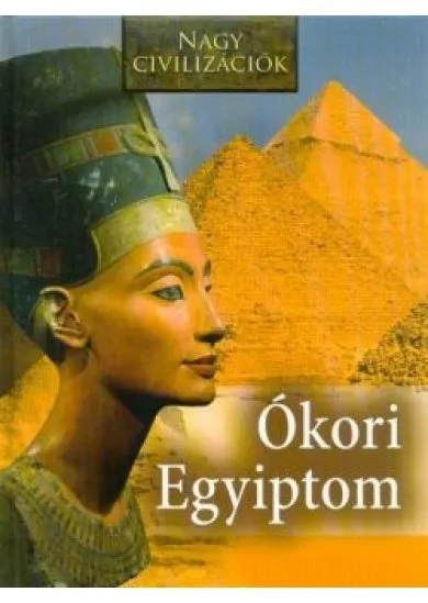 Ókori Egyiptom - Nagy civilizációk 12.