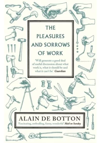 Pleasures and Sorrows of Work