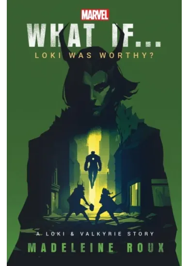 What If. . . Loki Was Worthy?