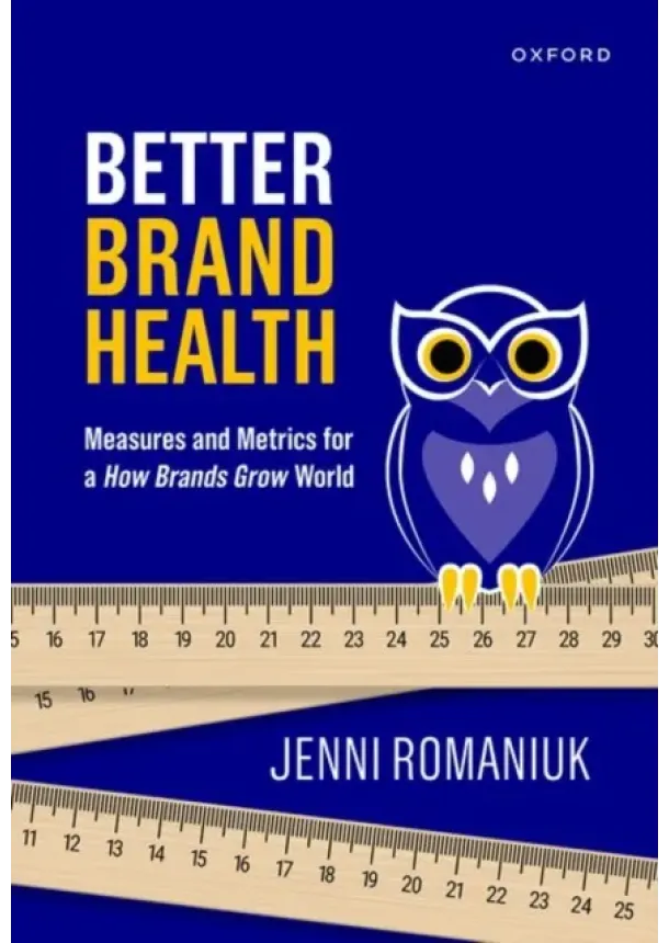 Jenni (International Director, International Director, Ehrenberg-Bass Institute) Romaniuk - Better Brand Health