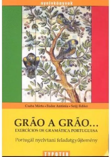 Grao a grao... /Portugál nyelvtani feladatgyűjtemény