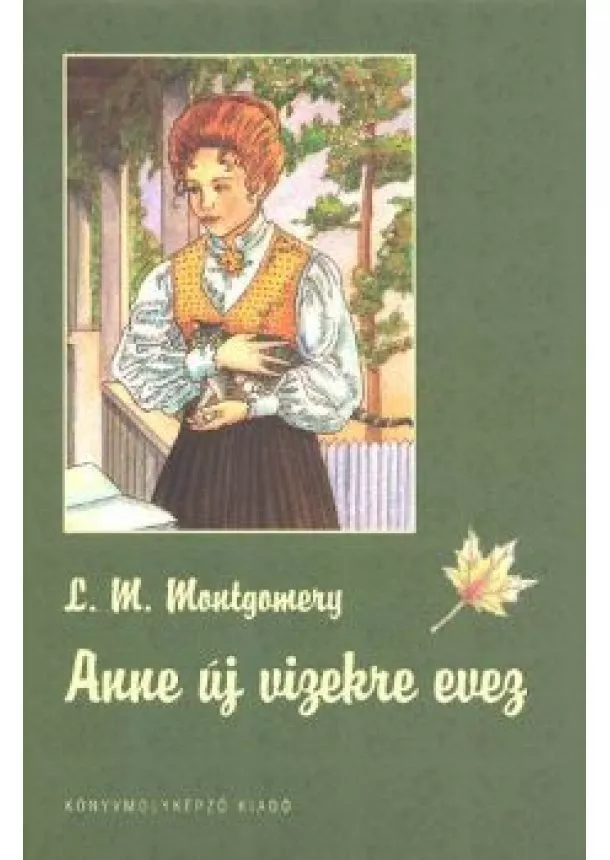 Lucy M. Montgomery - Anne új vizekre evez