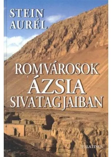 ROMVÁROSOK ÁZSIA SIVATAGJAIBAN