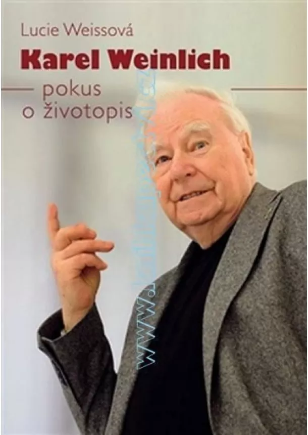 Lucie Weissová - Karel Weinlich - Pokus o životopis