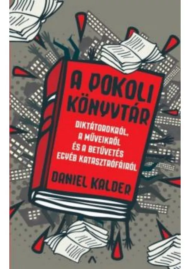 Daniel Kalder - A pokoli könyvtár