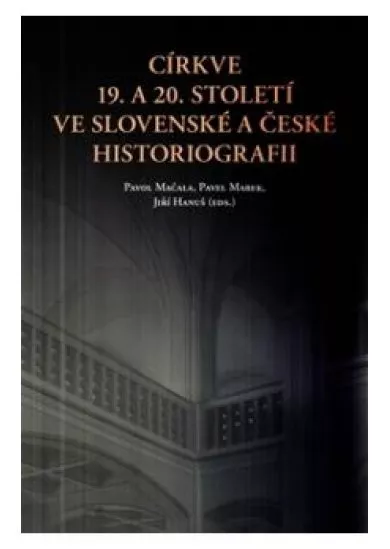 Církve 19. a 20. století ve slovenské a české historiografii