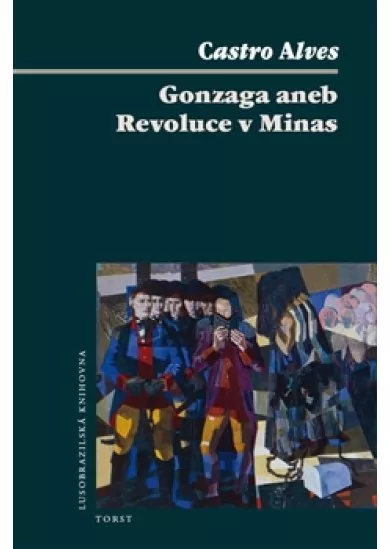 Gonzaga aneb Revoluce v Minas