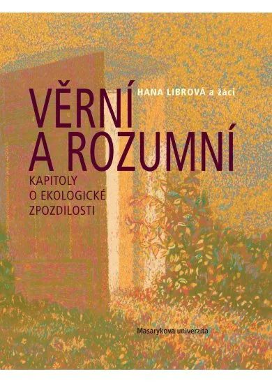 Věrní a rozumní (brožovaná) - Kapitoly o ekologické zpozdilosti
