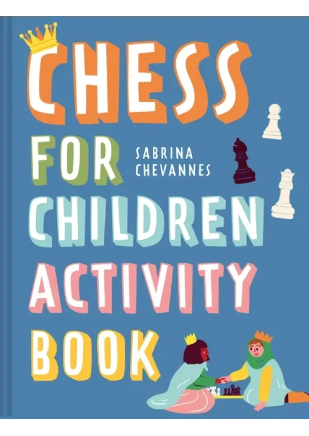 Sabrina Chevannes - Chess For Children Activity Book