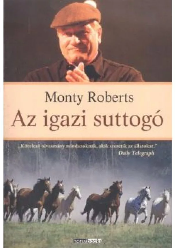 MONTY ROBERTS - AZ IGAZI SUTTOGÓ