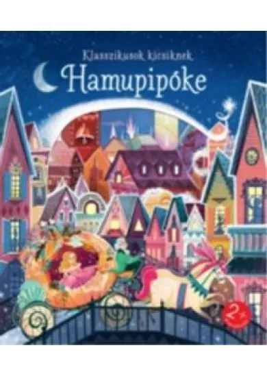 KLASSZIKUSOK KICSIKNEK - HAMUPIPŐKE