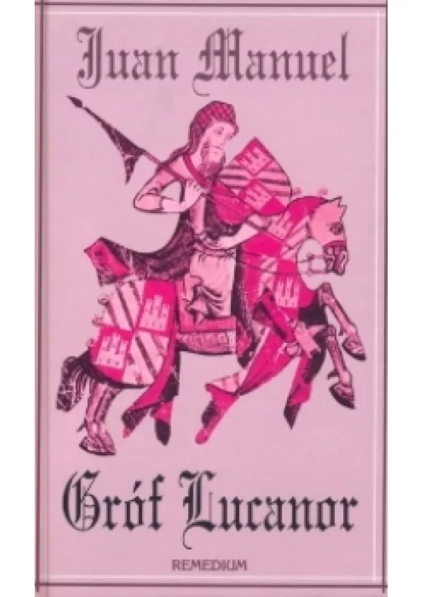 Juan Manuel - Gróf Lucanor