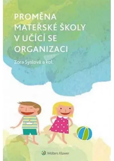 Proměna mateřské školy v učící se organizaci