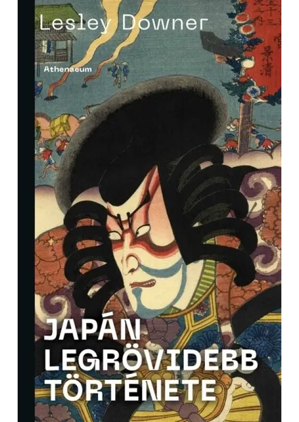 Lesley Downer - Japán legrövidebb története