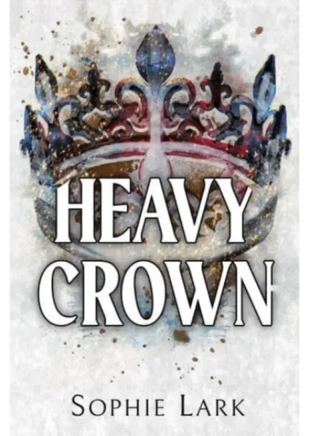 Sophie Lark - Heavy Crown