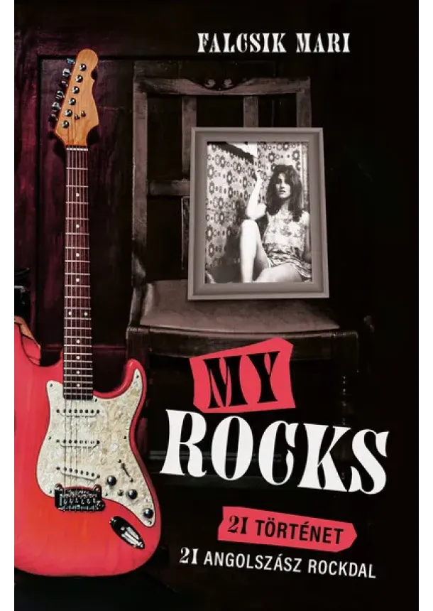 Falcsik Mari - My Rocks - 21 történet - 21 angolszász rockdal