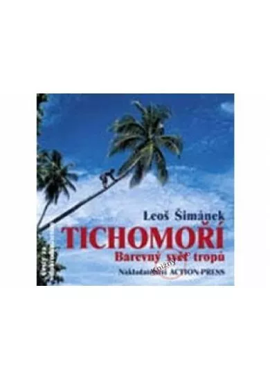 Tichomoří, Barevný svět tropů