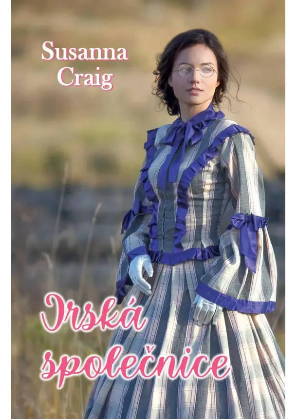 Susanna Craig - Irská společnice - Darebáci a rebelové (1.díl)